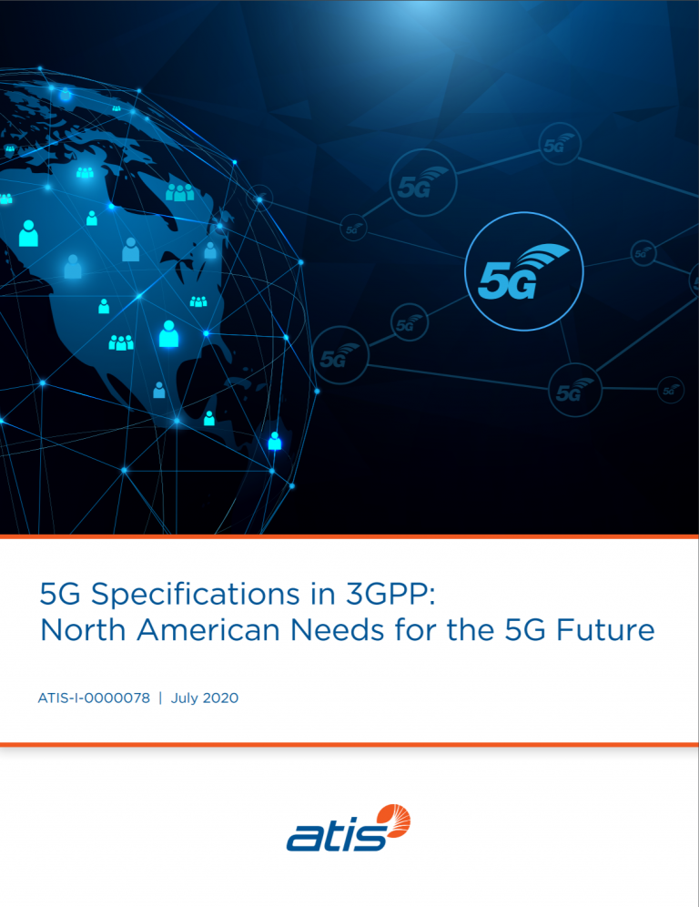 5G Specifications in 3GPP: North American Needs for the 5G Future – ATIS